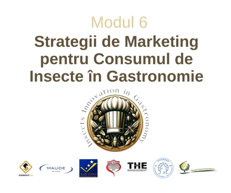 Modul 6 : Strategii de Marketing pentru Consumul de Insecte în Gastronomie